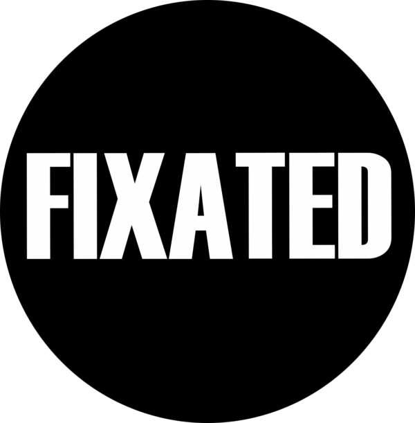 Fixated – Fashion For The Fixated